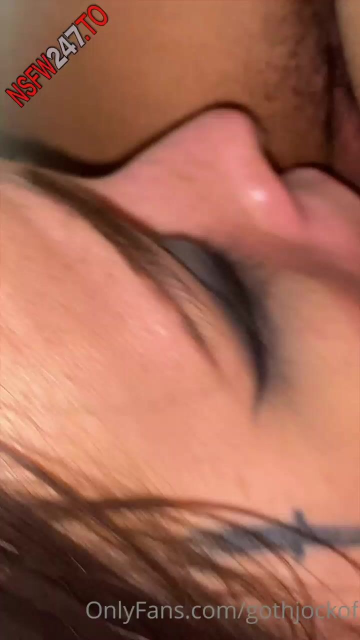 720px x 1280px - GothJock get her pussy suck & mouth facial xxx onlyfans porn videos